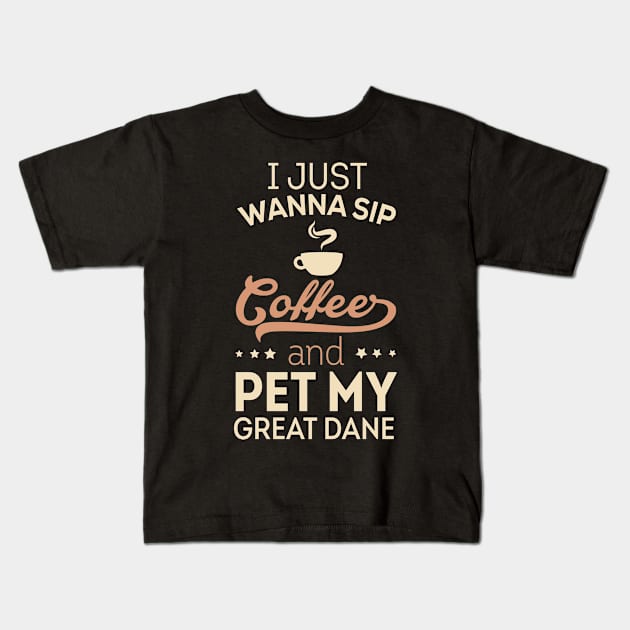 I Just Wanna Sip Coffee - Great Dane Kids T-Shirt by veerkun